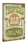 Metal skilt Tropical Bar 00-24h 30x40cm 
